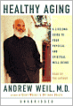 Healthy Aging: A Lifelong Guide to Your Physical and Spiritual Well-Being