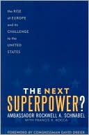 Next Superpower?: The Rise of Europe and Its Challenge to the United States