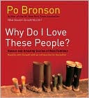 Why Do I Love These People?: Miracalous Journeys of Twenty-first Century Families