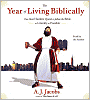 The Year of Living Biblically: One Man's Humble Quest to Follow the Bible as Literally as Possible