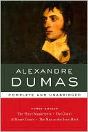 Alexandre Dumas: Three Novels (Library of Essential Writers Series)