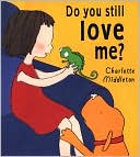 Do you Still Love Me?