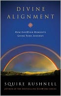 Divine Alignment by SQuire Rushnell: Book Cover