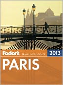 Fodor's Paris 2013 by Fodor's Travel Publications: NOOK Book Cover