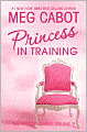 Princess in Training (Princess Diaries Series #6)