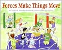 Forces Make Things Move by Kimberly Brubaker Bradley: Book Cover