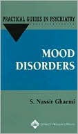 Mood Disorders: A Practical Guide (Practical Guides in Psychiatry Series)