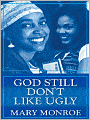 God Still Don't Like Ugly
