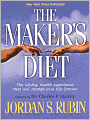 The Maker's Diet: The 40-Day Health Experience That Will Change Your Life Forever