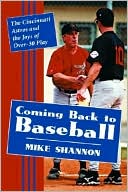 Coming Back to Baseball: The Cincinnati Astros and the Joys of over-30 Play