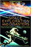The Mammoth Book of Space Exploration and Disasters (The Mammoth Book of Series)
