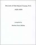 download Records Of Old Macon County, North Carolina, 1829-1850 book