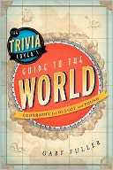 The Trivia Lover's Guide to the World by Gary Fuller: Book Cover