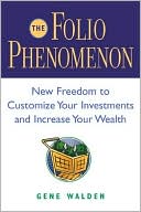 The Folio Phenomenon: New Freedom to Customize Your Investments and Increase Your Wealth