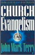 Church Evangelism: Creating Culture for Growth in Your Congregation