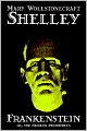 Frankenstein: Or the Modern Prometheus