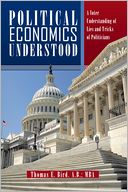 download POLITICAL ECONOMICS UNDERSTOOD : A Voter Understanding of Lies and Tricks of Politicians book