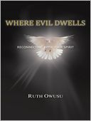 download WHERE EVIL DWELLS : RECONNECTING WITH YOUR SPIRIT book