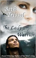 The Lady and the Warrior by Beth Trissel: NOOK Book Cover