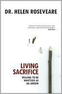 download Living Sacrifice : Willing to be Whittled as an Arrow book