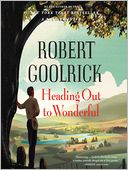 Heading Out to Wonderful by Robert Goolrick: Audio Book Cover