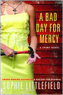 A Bad Day for Mercy (Stella Hardesty Series #4) by Sophie Littlefield: NOOK Book Cover