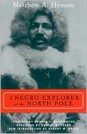 A Negro Explorer at the North Pole: The Autobiography of Matthew Henson