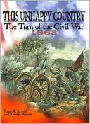 This Unhappy Country: The Turn of the Civil War, 1863 (Civil War Series)