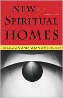New Spiritual Homes: Religion and Asian Americans