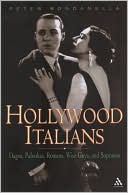 Hollywood Italians: Dagos, Palookas, Romeos, Wise Guys, and Sopranos