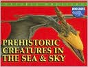 Prehistoric Creatures in the Sea and Sky
