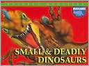 Small and Deadly Dinosaurs