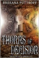 Thorns of Decision by Breeana Puttroff: Book Cover