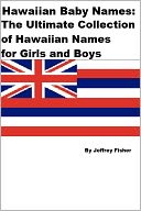 download Hawaiian Baby Names : The Ultimate Collection of Hawaiian Names for Girls and Boys book