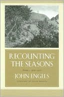 Recounting the Seasons Poems, 1958-2005