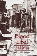 Blood Libel: The Damacus Affair of 1840
