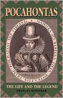 Pocahontas: The Life and the Legend