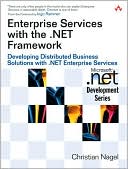 Enterprise Services with the .NET Framework: Developing Distributed Solutions with .NET Enterprise Services