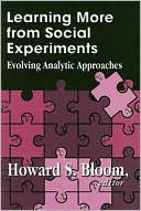 Learning More from Social Experiments: Evolving Analytic Approaches