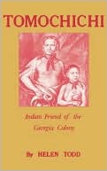 Tomochichi: Indian Friend of the Georgia Colony