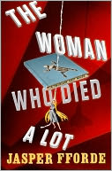 The Woman Who Died a Lot (Thursday Next Series #7) by Jasper Fforde: NOOK Book Cover