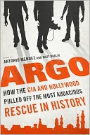 download Argo : How the CIA and Hollywood Pulled Off the Most Audacious Rescue in History book