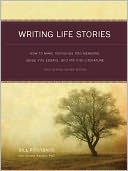 Writing Life Stories by Bill Roorbach: NOOK Book Cover