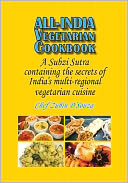download All-India Vegetarian Cookbook : A Subzi Sutra containing the secrets of India's vegetarian cuisine book