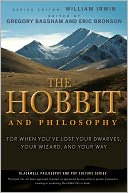 download The Hobbit and Philosophy : For When You've Lost Your Dwarves, Your Wizard, and Your Way book