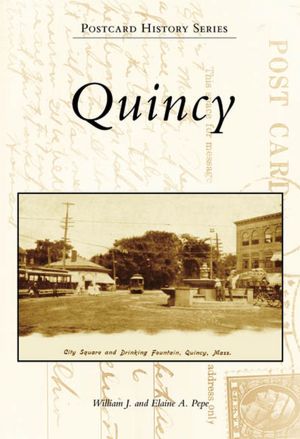 Quincy, Massachusetts [Postcard History Series]