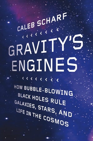 Google books downloader iphone Gravity's Engines: How Bubble-Blowing Black Holes Rule Galaxies, Stars, and Life in the Cosmos (English Edition) by Caleb Scharf 9780374114121