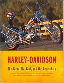 Harley-Davidson: The Good, the Bad, and the Legendary