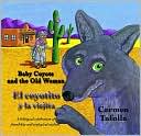 Baby Coyote and the Old Lady (El Coyotito y la Viejita)