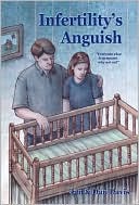 Infertility's Anguish: Everyone Else Is Pregnant, Why Not Us?